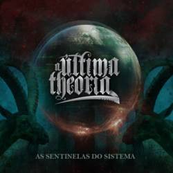 A Última Theoria : As Sentinelas do Sistema Chegaram